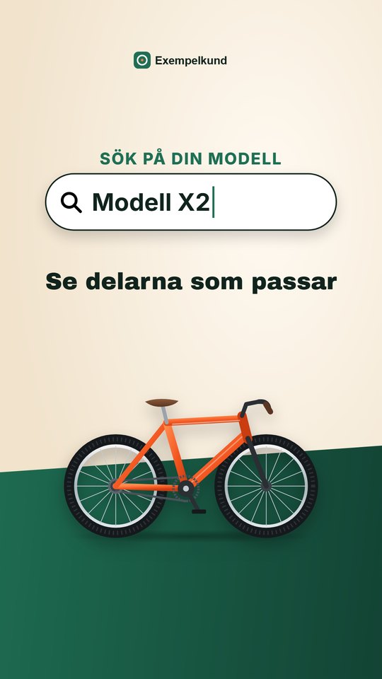 Storyboard för scen 2 i 9:16: ett sökfält med Modell X2, texten Se delarna som passar och cykeln